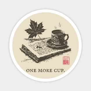 One More Cup of Autumn Morning Coffee and a Good Book Magnet